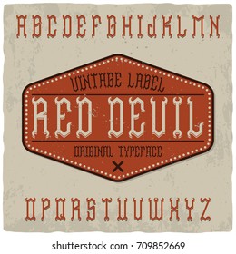 Original label font named 'Red Devil'. Good to use in any strong alcohol or other label design.