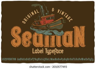 Original label font named Seaman. Vintage typeface for any your design like posters, t-shirts, logo, labels etc.