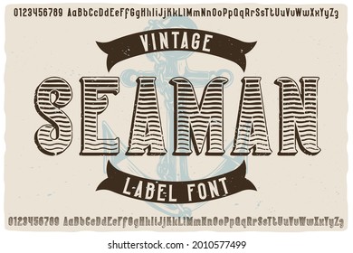 Original label font named Seaman. Vintage typeface for any your design like posters, t-shirts, logo, labels etc.