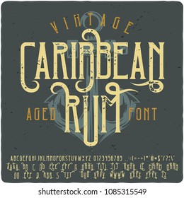 Original label typeface named "Caribbean Rum ". Good handcrafted font for any label design.