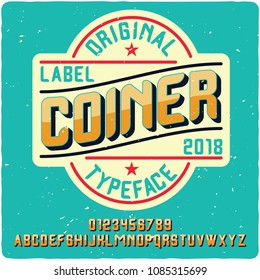 Original label typeface named "Coiner". Good handcrafted font for any label design.