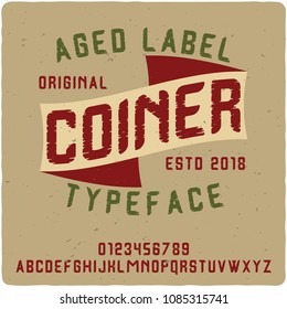 Original label typeface named "Coiner". Good handcrafted font for any label design.