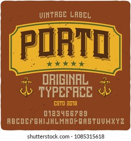 Original label typeface named "Porto". Good handcrafted font for any label design.