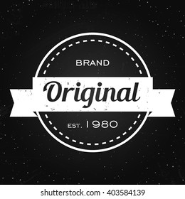Original - label with typography and ribbon on the chalkboard. Vector stamp or banner. 