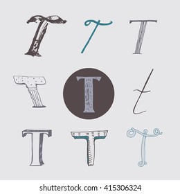 Original letters T set, isolated on light gray background. Alphabet symbols, editable, hand drawn, creative, in different variations, Italic, 3d, freehand, drawn with brush and nib vector Illustration