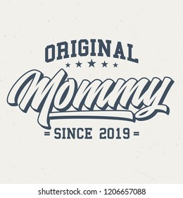 Original Mommy Since 2019 - Tee Design For Printing