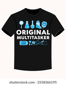 Original Multitasker Funny Boy Nurse T-shirt for Print on Demand Business and Printing Industry.