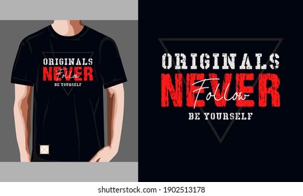 ORIGINAL NEVER FOLLOW typography graphic design, for t-shirt prints, vector illustration
