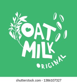 Original oat milk hand drawn flat lettering. Grains, branch vector doodles. Morning drink. White typography on green background. Healthy lifestyle. Natural nutrition label, packaging, logo concept