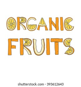 original orange lettering, letters from fruit, citrus poster, organic fruits, hand drawn letters, vector illustration