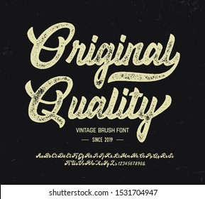  "Original Quality". Vintage Brush Font. Retro Typeface. Vector Illustration.