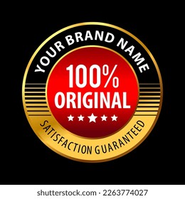 Original Round Label Design 100 Percent Satisfaction Guaranteed, in a luxurious, unique, elegant gold concept