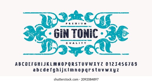 Original sans serif font in classic style. Template label for gin tonic. Lowercase and uppercase letters with vintage texture. Bold face. Vector illustration