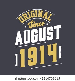 Original seit August 1914. Geboren im August 1914 Retro Vintage Geburtstag