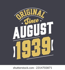 Original Desde Agosto De 1939. Nacido en agosto de 1939 Cumpleaños retro vintage