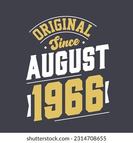 Original Desde Agosto De 1966. Nacido en agosto de 1966 Cumpleaños retro vintage
