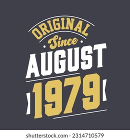 Original Desde Agosto De 1979. Nacido en agosto de 1979 Cumpleaños retro vintage