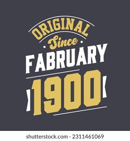 Original seit Februar 1900. Geboren im Februar 1900 Retro Vintage Geburtstag