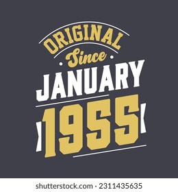 Original Since January 1955. Born in January 1955 Retro Vintage Birthday