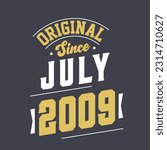 Original Since July 2009. Born in July 2009 Retro Vintage Birthday