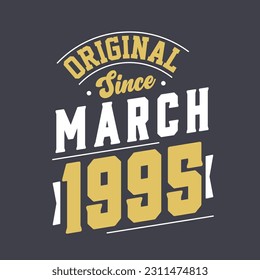 Original Desde Marzo De 1995. Nacido en marzo de 1995 Cumpleaños Retro Vintage
