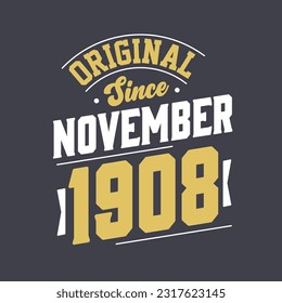 Original Desde Noviembre De 1908. Nacido en noviembre de 1908 Cumpleaños Retro Vintage