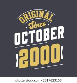 Original Since October 2000. Born in October 2000 Retro Vintage Birthday