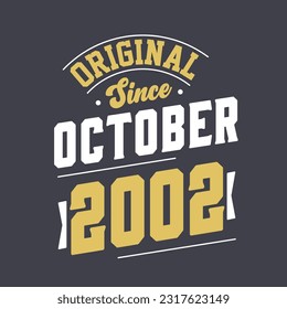 Original Since October 2002. Born in October 2002 Retro Vintage Birthday