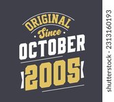 Original Since October 2005. Born in October 2005 Retro Vintage Birthday