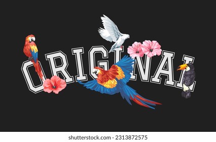 original slogan with tropical bird and hibiscus flower vector illustration on black background