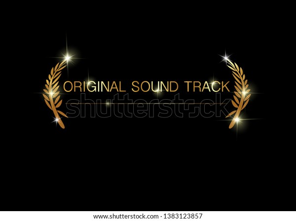 original sound track\
concept. Gold vector best music awards winner concept template with\
golden shiny text isolated or black background. Best original\
soundtrack prize icon