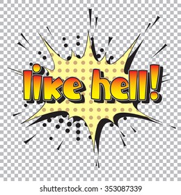 The original spelling of the exclamation "like hell!" in comic style.