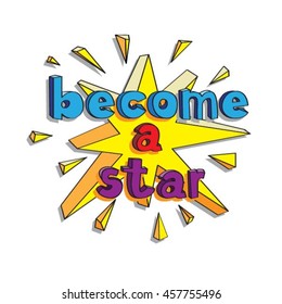 The original spelling of the phrase "Become a star"