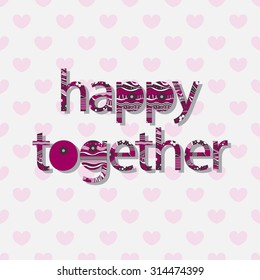 The original spelling of the phrase "happy together".