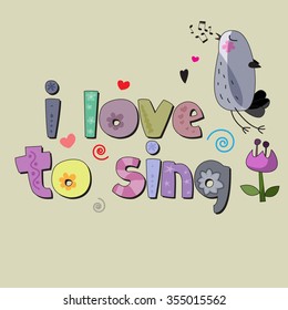 The original spelling of the phrase "I love to sing".