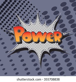 The original spelling of the phrase "Power" in comic style.