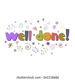 The original spelling of the phrase "well done!".