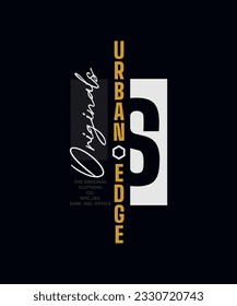 Original, urban edge, abstract typography modern design slogan. Vector illustration graphics for print t shirt, apparel, background, poster, banner, postcard and social media 