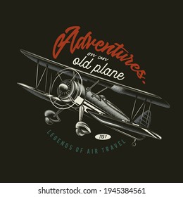 Original vector illustration in vintage style. An old propeller plane. T-shirt Design