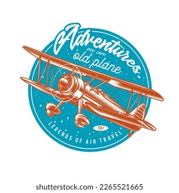 Original vector illustration in vintage style. An old propeller plane. T-shirt Design