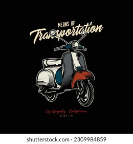 Original vector illustration in vintage style. Classic scooter. T-shirt design, design element. 