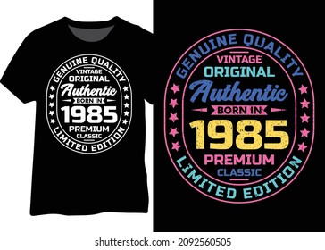 Original vintage birth year 1985 typography design for t-shirt, poster, and mug