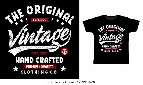 The original vintage typography vector illustration t-shirt design for print.