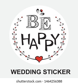 Original wedding stickers. Vector wedding illustration. Wedding Cards. Be happy.