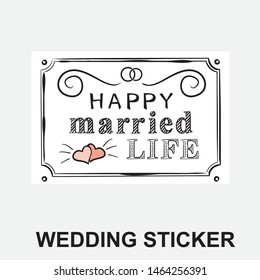 Original wedding stickers. Vector wedding illustration. Wedding Cards. Happy married life.
