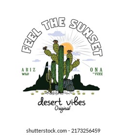 Originals desert vibes feel the sunset, wild  free, Western desert graphic print design for t shirt, poster, background and sticker.