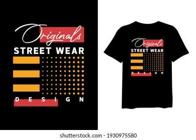 Originals Street wear design, stylish t-shirt and apparel trendy design and with typography lettering, print, vector illustration design.