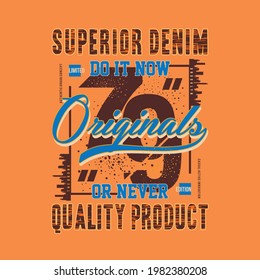 originals superior denim, quality product text frame graphic t shirt design typography vector vintage style