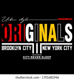 original,urban style,slogan typography graphic for print t-shirt,vector illustration,style design