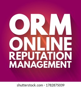ORM Online Reputation Management - practice of attempting to shape public perception of a person or organization by influencing information about that entity, acronym text concept background